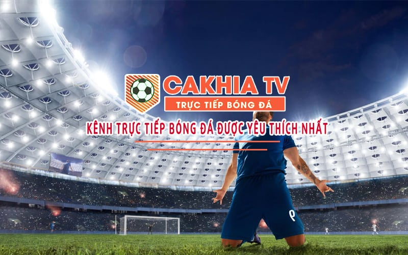 Link xem bóng đá CakhiaTV
